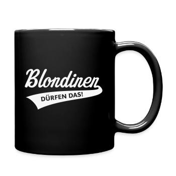 Blondinen Dürfen Das! (Blondine / Blond / V2White) - Tasse einfarbig - Schwarz - Rechts