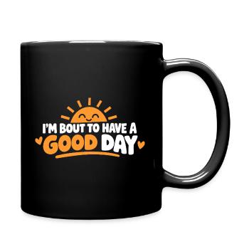 Guten Tag Sonnenaufgangs-Jubel - Tasse einfarbig - Schwarz - Rechts