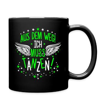 Aus dem Weg ich muss tanzen Dancing Party Wings - Tasse einfarbig - Schwarz - Rechts