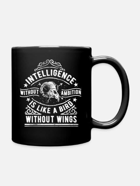INTELLIGENCE WITHOUT AMBITION - Proverb Saying Shirt - Full Colour Mug - black