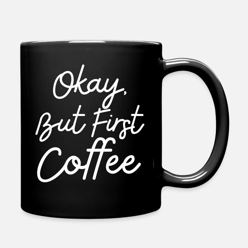 Ok mais le premier café sait - Mug uni - noir