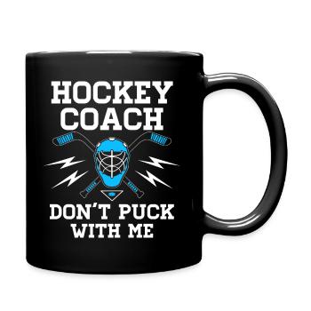 Hockey Coach - Do not Puck With Me - Ice Hockey Team - Full Colour Mug - black - Right