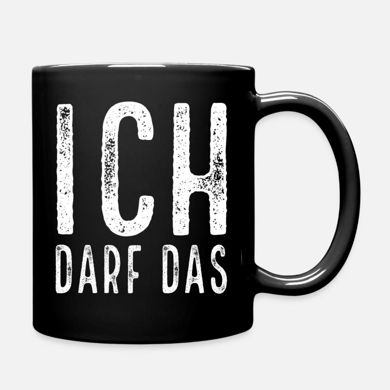 Ich darf das - Tasse einfarbig - Schwarz