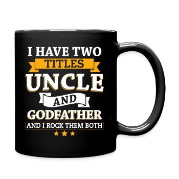 I Have Two Titles Uncle & Godfather And I Rock ... - Full Colour Mug - black - Right