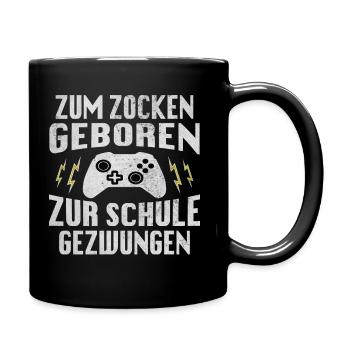 Zum Zocken geboren zur Schule gezwungen Gamer - Tasse einfarbig - Schwarz - Rechts