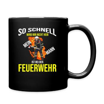 Spruch So schnell wird mir nicht heiß Feuerwehr - Tasse einfarbig - Schwarz - Rechts