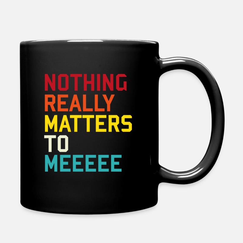 Nothing really matters to me queen lyrics lyrics - Full Colour Mug - black