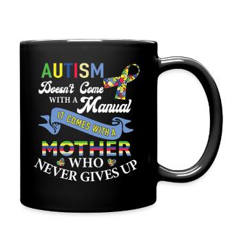Autismus kommt mit einer Mutter, die niemals aufgibt - Tasse einfarbig - Schwarz - Rechts