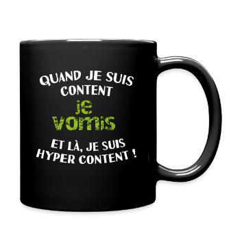 Je vomis je suis content cité de la peur - Mug uni - noir - Droite