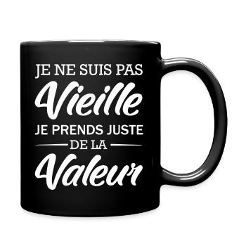je suis pas vieille je prends de la valeur - mamie - Mug uni - noir - Droite