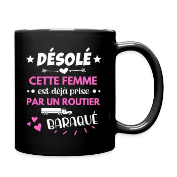 Désolé cette femme est déja prise...humour drôle - Mug uni - noir - Droite