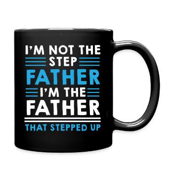 Step Father Steped Up - Father's Day - Full Colour Mug - black - Right