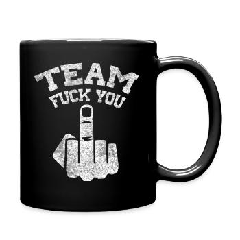 team fuck you - Tasse einfarbig - Schwarz - Rechts