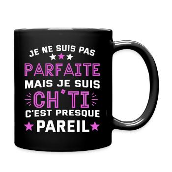Je ne suis pas parfaite mais je suis chti cadeau - Mug uni - noir - Droite