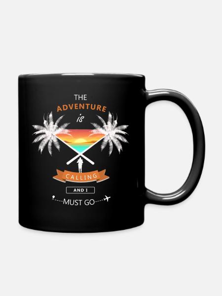 Das Abenteuer ruft und ich muss gehen - Reisen - Tasse einfarbig - Schwarz
