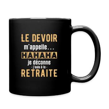 Cadeau retraités - Humour retraite homme femme - Mug uni - noir - Droite