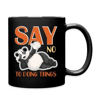 Fauler Panda sagt Nein, um Dinge zu tun - Tasse einfarbig - Schwarz - Rechts