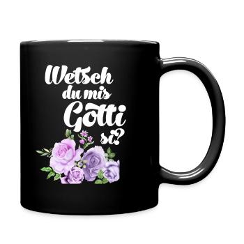 Wetsch du mis Gotti fragen Patentante fragen - Tasse einfarbig - Schwarz - Rechts
