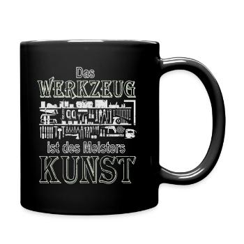 Das Werkzeug ist des Meisters Kunst - Tasse einfarbig - Schwarz - Rechts