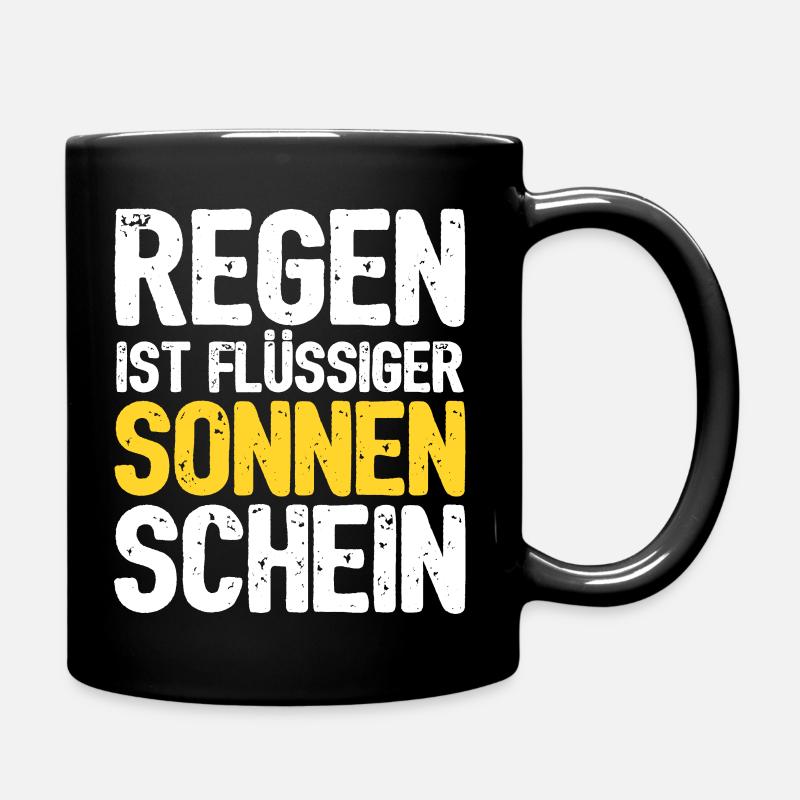 Regen ist flüssiger Sonnenschein - Tasse einfarbig - Schwarz