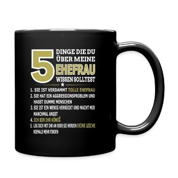 5 Dinge Die Du Über Meine Ehefrau Wissen Solltest - Tasse einfarbig - Schwarz - Rechts