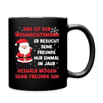 Der Weihnachtsmann besucht seine Freunde einmal - Tasse einfarbig - Schwarz - Rechts