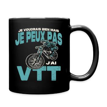 Je peux pas j'ai VTT. - Mug uni - noir - Droite