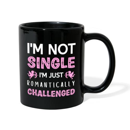 not single just romantically challenged VALENTINES - Ensfarget kopp