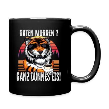 Guten Morgen - Ganz dünnes Eis Spruch Kaffee - Tasse einfarbig - Schwarz - Rechts