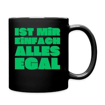 Ist mir einfach alles egal! - Tasse einfarbig - Schwarz - Rechts