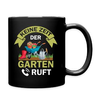 Keine Zeit der Garten ruft - Tasse einfarbig - Schwarz - Rechts