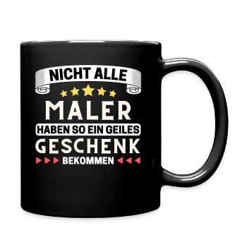 Nicht alle Maler bekommen so ein Geschenk - Tasse einfarbig - Schwarz - Rechts