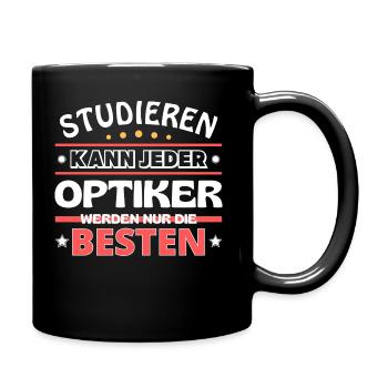 Nur die Besten werden Optiker - Tasse einfarbig - Schwarz - Rechts