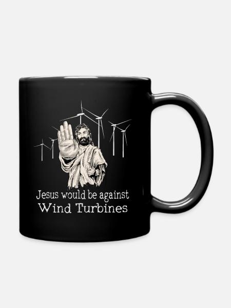 Jesus wäre gegen Windräder und Windkraftanlagen - Tasse einfarbig - Schwarz