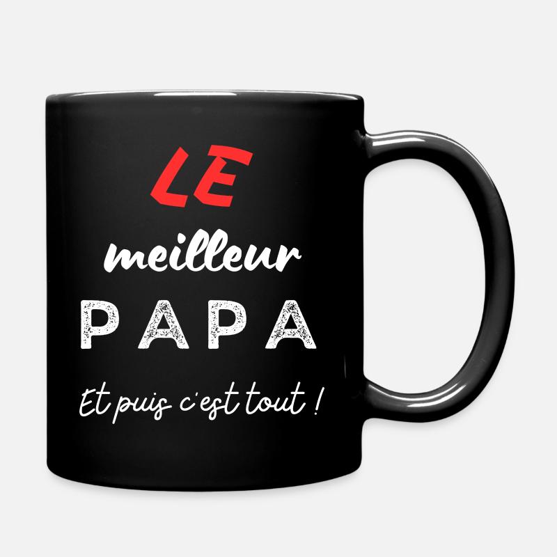 LE meilleur papa, et puis c'est tout! - Mug uni - noir