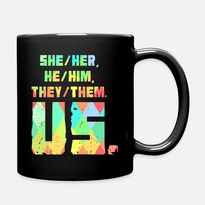 She/Her, He/Him, They/Them. Us. - Full Colour Mug - black