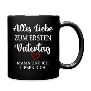 Alles Liebe Zum Ersten 1. Vatertag Papa Baby - Tasse einfarbig - Schwarz - Rechts