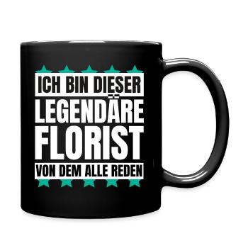 Ich bin dieser legendäre Florist - Tasse einfarbig - Schwarz - Rechts