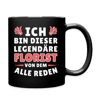 Ich bin dieser legendäre Florist - Tasse einfarbig - Schwarz - Rechts