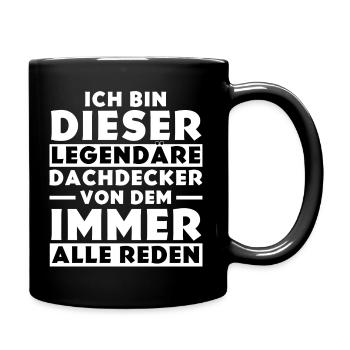 Ich bin dieser legendäre Dachdecker - Tasse einfarbig - Schwarz - Rechts