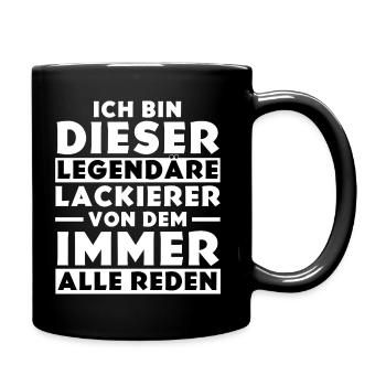 Ich bin dieser legendäre Lackierer - Tasse einfarbig - Schwarz - Rechts