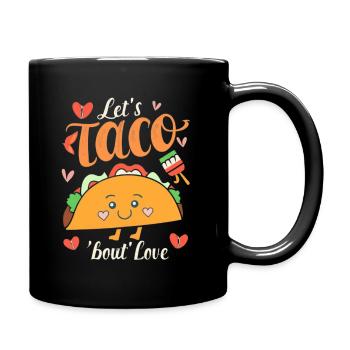 Let's Taco T-Shirt - Unleash Your Taco Love - Tasse einfarbig - Schwarz - Rechts