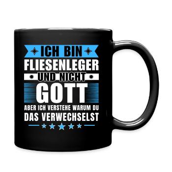 Ich bin Fliesenleger und nicht Gott - Tasse einfarbig - Schwarz - Rechts