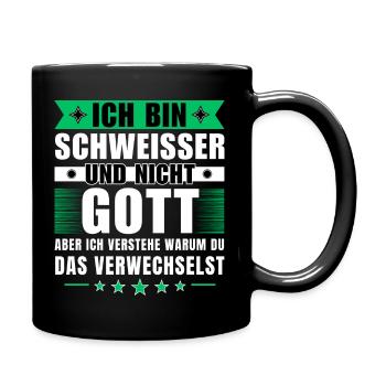 Ich bin Schweißer und nicht Gott - Tasse einfarbig - Schwarz - Rechts