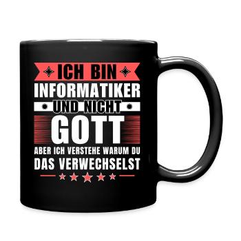 Ich bin Informatiker und nicht Gott - Tasse einfarbig - Schwarz - Rechts