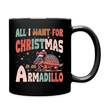 All I want for Christmas is an Armadillo - Full Colour Mug - black - Right