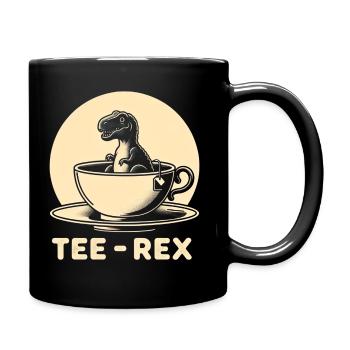 Tee Rex Dinosaurier Spruch - Tasse einfarbig - Schwarz - Rechts