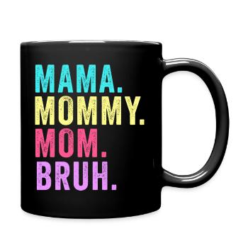 Maman Maman Maman Bruh - Mug uni - noir - Droite