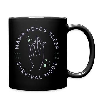 Mama Needs Sleep - Since 2023 - Tasse einfarbig - Schwarz - Rechts