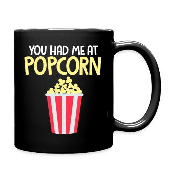 You Had Me At Popcorn Popped Maize - Full Colour Mug - black - Right